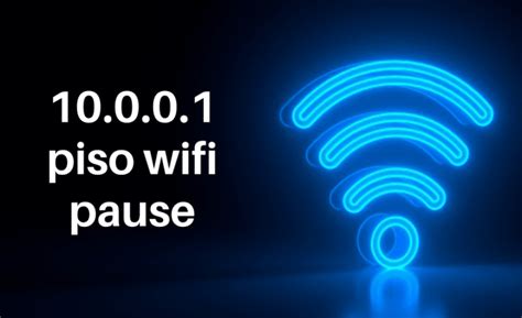 10.10 0.1 piso wifi pause time|Piso WiFi Pause Time: A Comprehensive Guide and FAQs for .